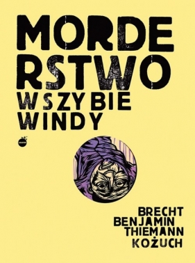 Morderstwo w szybie windy - Thiemann Kożuch, Bertolt Brecht