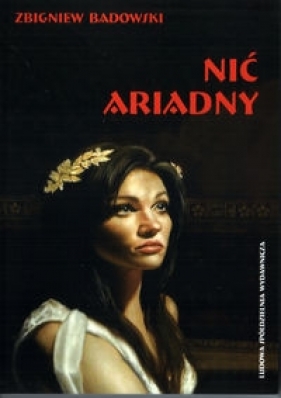 Nić Ariadny - Zbigniew Badowski