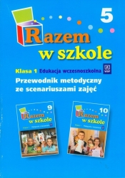 Razem w szkole 1 Część 5 Przewodnik metodyczny ze scenariuszami zajęć