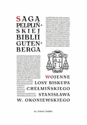 Saga pelplińskiej Biblii... / Wojenne losy... - Antoni Liedtke