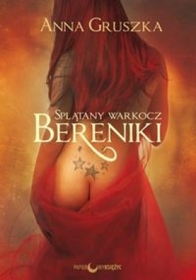 Splątany warkocz Bereniki - Anna Gruszka
