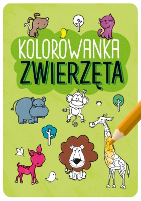 Kolorowanka Zwierzęta - Opracowanie zbiorowe