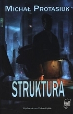 Struktura - Protasiuk Michał