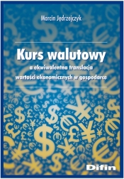 Kurs walutowy a ekwiwalentna translacja wartości ekonomicznych w gospodarce