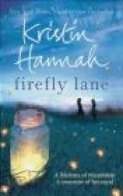 Firefly Lane - Kristin Hannah 