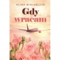 Gdy wracam - Alina Winiarczyk