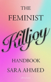 The Feminist Killjoy Handbook - Ahmed Sara