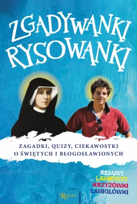 Zgadywanki Rysowanki, Zagadki Quizy i Ciekawostki o świętych i błogosławionych - Jarosław Zych