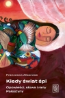 Kiedy świat śpi. Opowieści, słowa i rany Palestyny Albanese Francesca