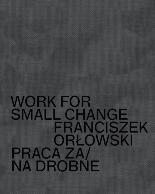 Work for small change Praca za/na drobne