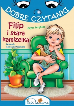 Dobre czytanki. Filip i stara kamizelka - Edyta Zarębska