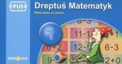 PUS Dreptuś matematyk 1 Matematyka na starcie
