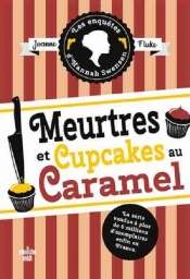 Enquetes d'Hannah Swensen Tome 5 Meurtres et cupcakes au caramel - Fluke Joanne