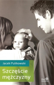Szczęście mężczyzny - Pulikowski Jacek