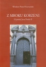 Z mroku korzeni O poezji Jana Pawła II Szymański Wiesław Paweł