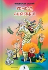 Pomocy, Cukierku! Waldemar Cichoń