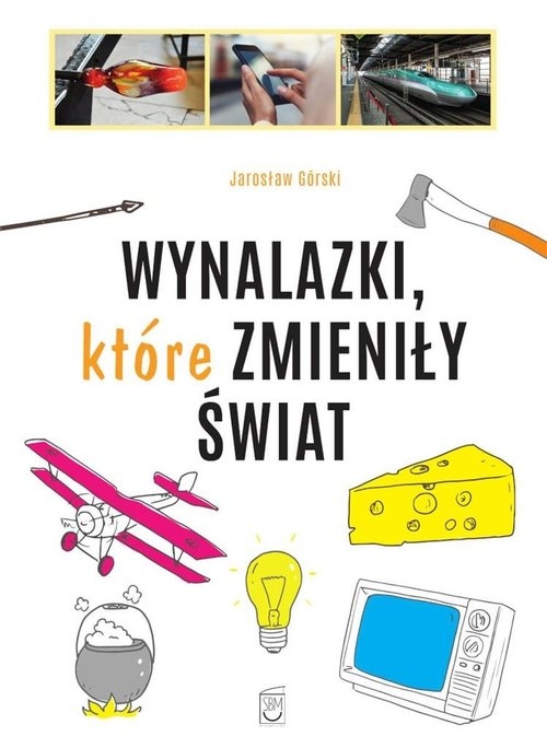 Wynalazki które zmieniły świat