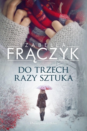 Do trzech razy sztuka - Izabella Frączyk