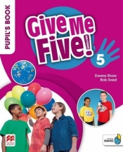 Give Me Five! 5 Pupil's Book Pack MACMILLAN - Donna Shaw, Rob Sved