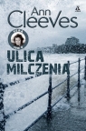 Ulica Milczenia Wielkie Litery Ann Cleeves