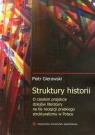 Struktury historii O czeskim projekcie dziejów literatury na tle recepcji praskiego strukturalizmu w Polsce