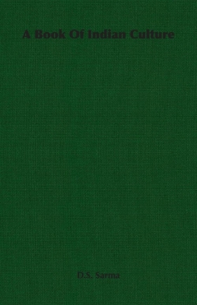 A Book Of Indian Culture - Sarma D.S.