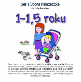 Seria Dobra Książeczka 1-1,5 roku - Agnieszka Starok