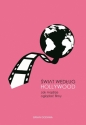 Świat według Hollywood. Jak mądrze oglądać filmy - Brian Godawa