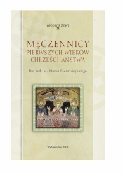 Męczennicy pierwszych wieków chrześcijaństwa - Marek Starowieyski