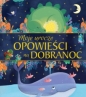 Moje urocze opowieści na dobranoc - Opracowanie zbiorowe