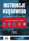 Instrukcje Księgowego. 100 praktycznych procedur z bazą narzędzi online Opracowanie zbiorowe