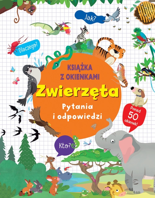 Zwierzęta. Pytania i odpowiedzi. Książka z okienkami