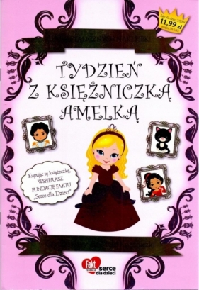 Fakt dla Dzieci. Tydzień z księżniczką Amelką - Opracowanie zbiorowe