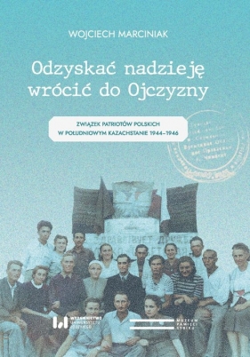 Odzyskać nadzieję wrócić do Ojczyzny - Wojciech Marciniak