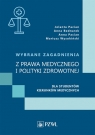  Wybrane zagadnienia z prawa medycznego i polityki zdrowotnej dla studentów