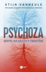 Psychoza Umysł na granicy światów Vanheule Stijn