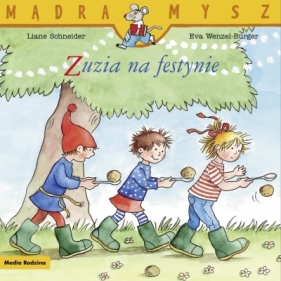 Mądra Mysz. Zuzia na festynie - Liane Schneider