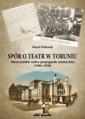 Spór o teatr w Toruniu - Marek Podlasiak