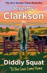 Diddly Squat: ‘Til The Cows Come Home Clarkson	 Jeremy