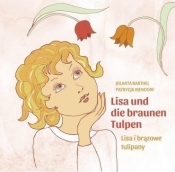 Lisa i brązowe tulipany/Lisa ind die brauen Tulpen - Jolanta Barthel, Patrycja Ibendorf