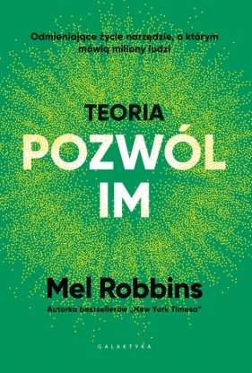 Teoria „pozwól im” - Mel Robbins