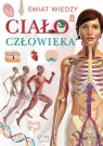 Ciało człowieka Świat wiedzy Opracowanie zbiorowe
