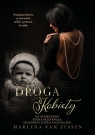 Droga kobiety. Od dziewczynki, która przetrwała.. Marlena Van Zessen