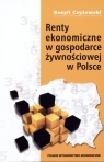 Renty ekonomiczne w gospodarce żywnościowej w Polsce Czyżewski Bazyli