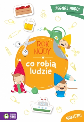 Rok bez nudy. Co robią ludzie - Wawak Anna