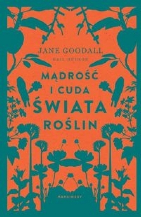 Mądrość i cuda świata roślin - Gail Hudson, Jane Goodall