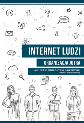 Internet ludzi - Kozielski Robert, Olsztyński Andrzej, Sroczyński Tomasz