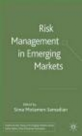 Risk Management in Emerging Markets Sima Motamen-Samadian