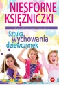 Niesforne księżniczki. Sztuka wychowania dziewczynek - Melissa Trevathan, Sissy Goff
