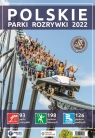Polskie Parki Rozrywki 2022 / Press-Forum Praca Zbiorowa